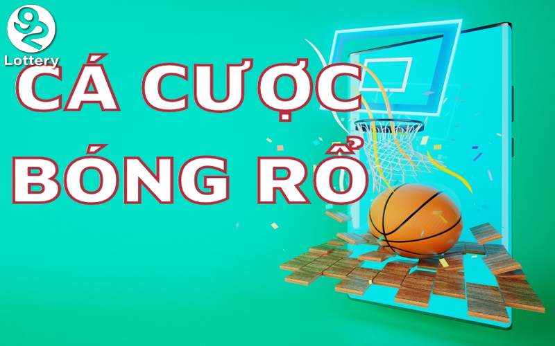 Bí Quyết Cá Cược Bóng Rổ 92Lottery Tăng Tỷ Lệ Thắng