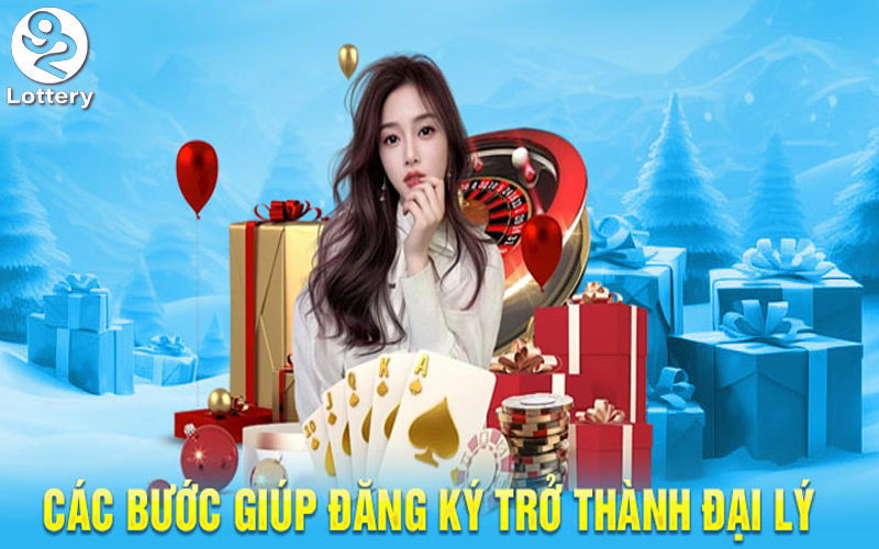 Các bước thực hiện làm đại lý tại 92Lottery dễ dàng