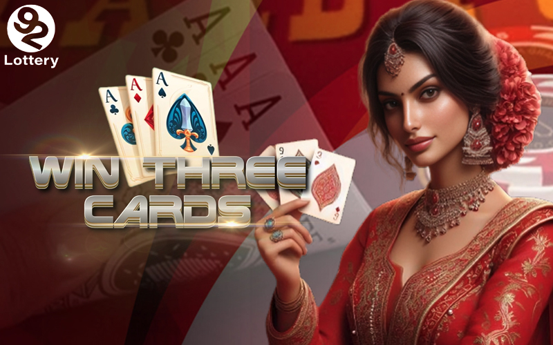 Bí Quyết Chơi Win Three Card 92Lottery Dễ Dàng Thắng Lớn