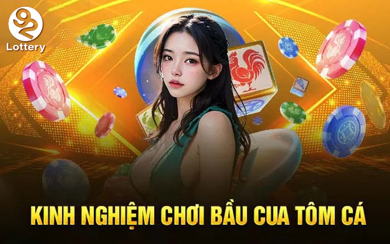 Hướng Dẫn Cách Chơi Cá Tôm Cua Tại 92Lottery Hiệu Quả
